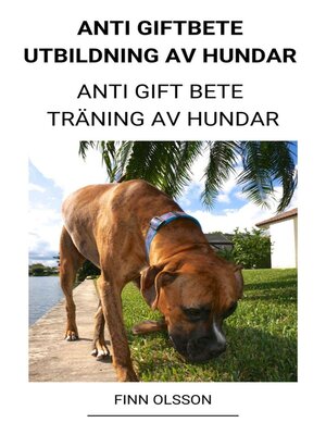 cover image of Anti Giftbete Utbildning av Hundar (Anti Gift Bete Träning av Hundar)